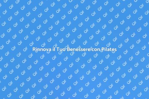 Lezioni di Pilates per il Benessere