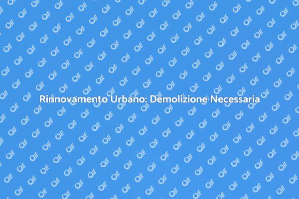 Rinnova gli Spazi: La Demolizione