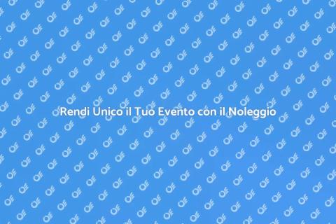 Noleggio Suppellettili per Eventi