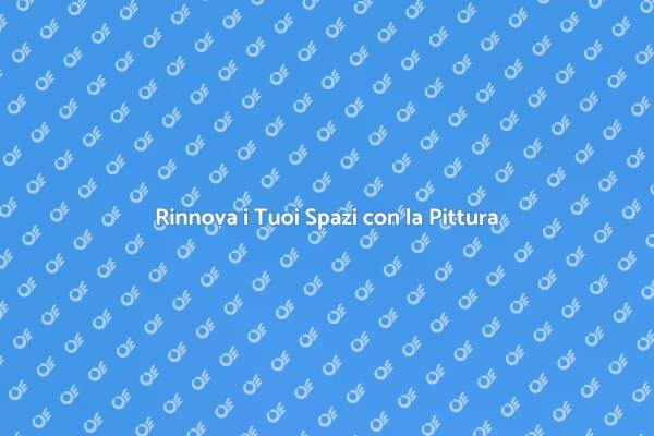 Trasforma la Tua Casa con la Pittura