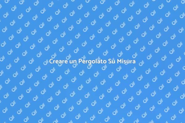 Il Tuo Pergolato in Legno Ideale