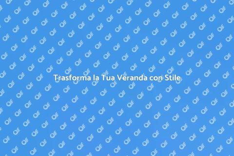 Tenda per Veranda Elegante e Funzionale