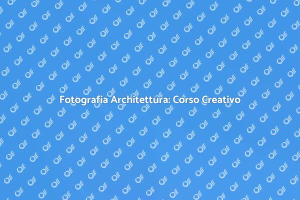Corso di Fotografia per Architetti