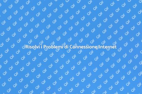 Problemi di Connessione? Ecco la Soluzione