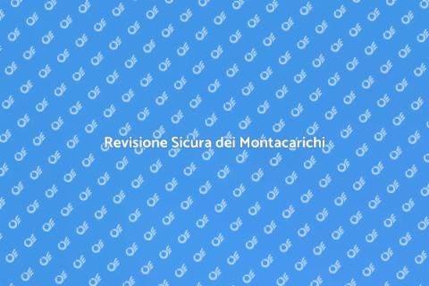 Sicurezza Montacarichi: Revisione Sistemi
