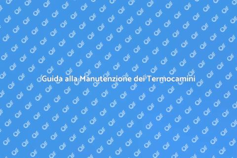 Manutenzione Termocamini Tradizionali