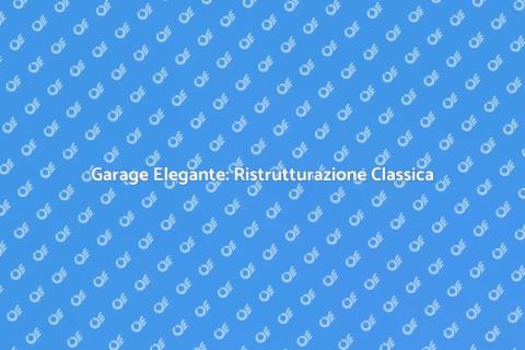 Ristrutturare Garage in Stile Classico