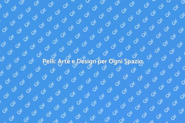 Design delle Pelli: Tradizione e Arte