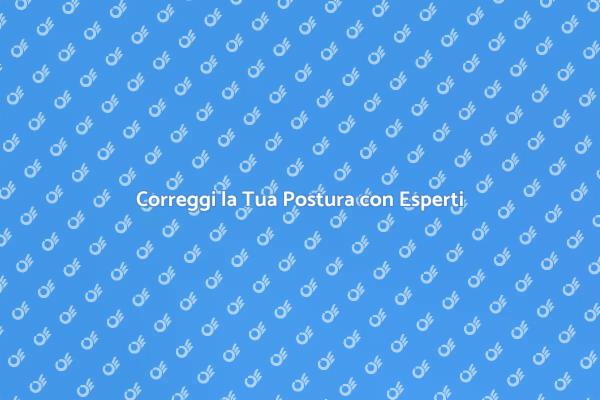 Migliora la Tua Postura Oggi!
