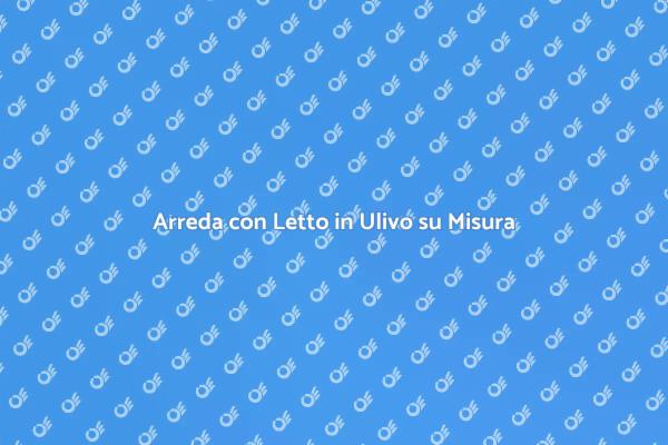 Letto con Cassetti: Eleganza in Ulivo
