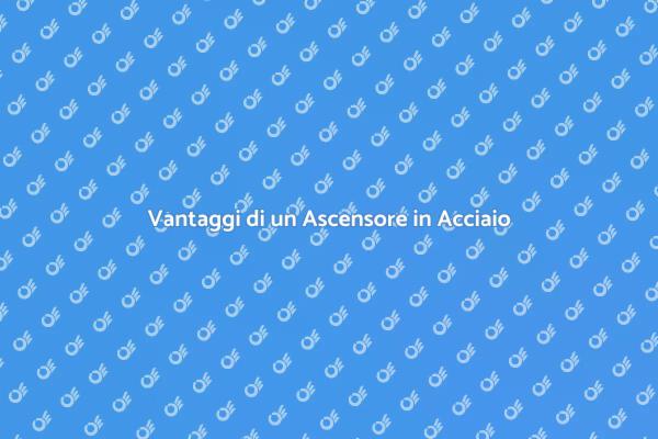 Ascensore in Acciaio: Stile e Sicurezza