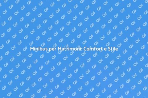 Noleggio Minibus per Matrimoni