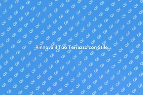 Rifacimento Terrazzo: Oasi di Relax