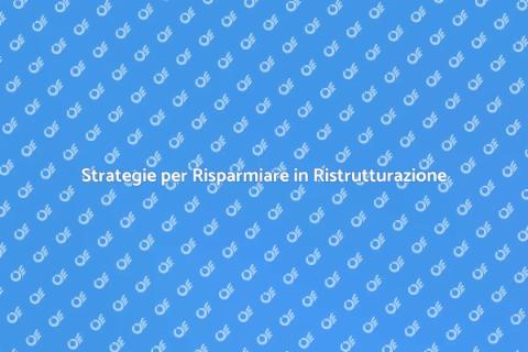 Ridurre i Costi di Ristrutturazione