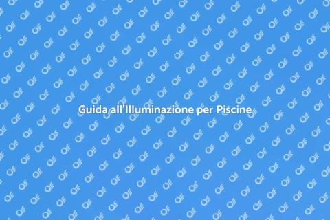 Illuminazione Piscine di Grandi Dimensioni