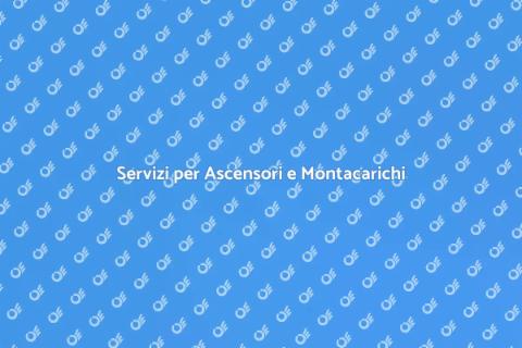 Assistenza per Ascensori e Montacarichi