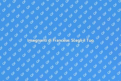 Prof di Francese: Insegnanti per Te