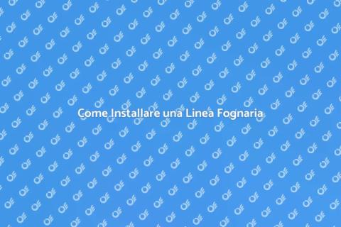 Installare una Linea Fognaria