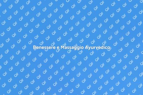 Massaggio Ayurvedico: Benessere Totale