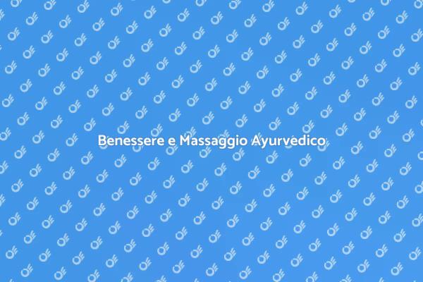 Scopri i Benefici del Massaggio Ayurvedico