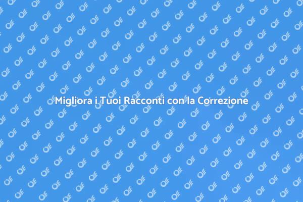 Trasforma i Tuoi Racconti con la Correzione