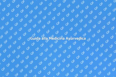 Medicina Ayurvedica: Benessere Naturale