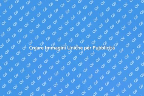 Immagini Personalizzate per Pubblicità