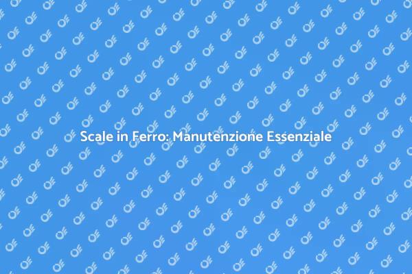 Come Mantenere le Scale in Ferro