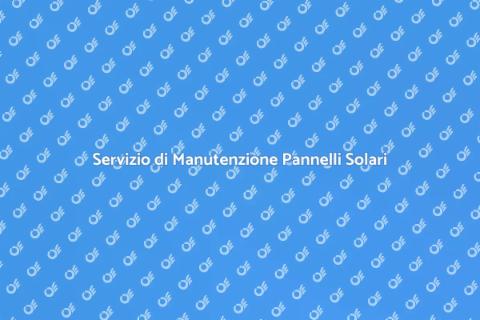 Manutenzione Pannelli Solari: Assistenza