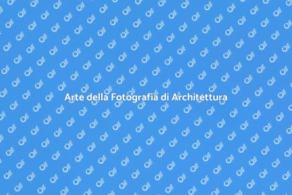 Esplora la Fotografia di Architettura