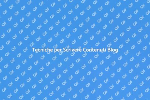 Creare Contenuti per il Blog Efficaci