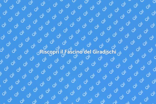 Riscopri il Vinile con un Giradischi