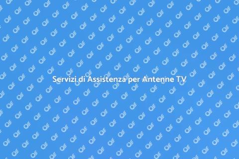 Assistenza Antenne Satellitari e Terrestri