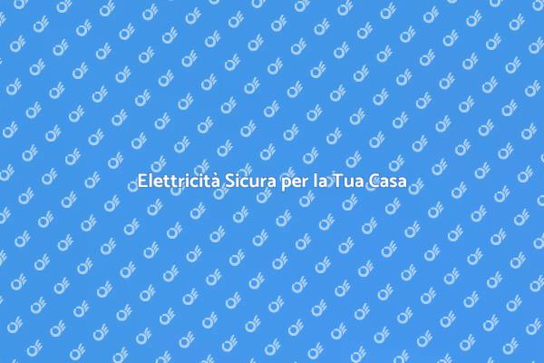 Affidabilità Elettrica per Ogni Casa