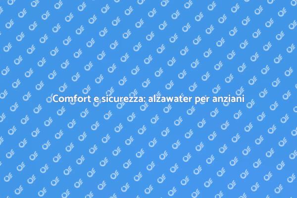 Ristrutturazioni per anziani: alzawater