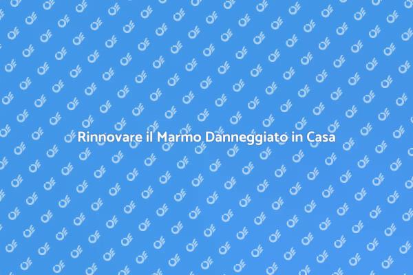 Come Sostituire il Marmo in Casa