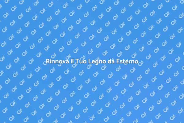Rinnovare il Legno da Esterno Facile