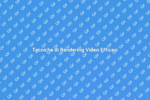 Rendering Progetti Video Creativi