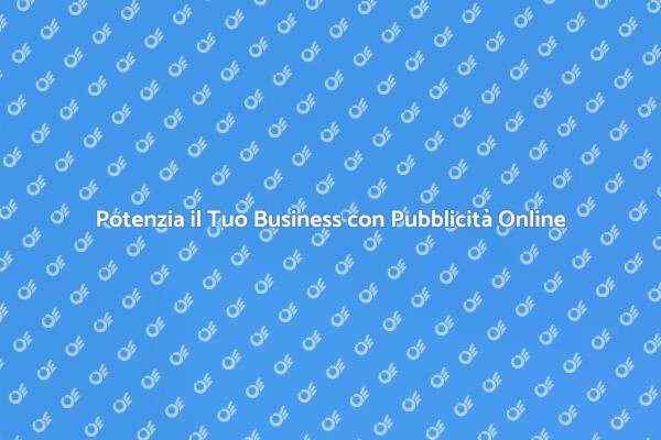 Incrementa la Tua Visibilità Online