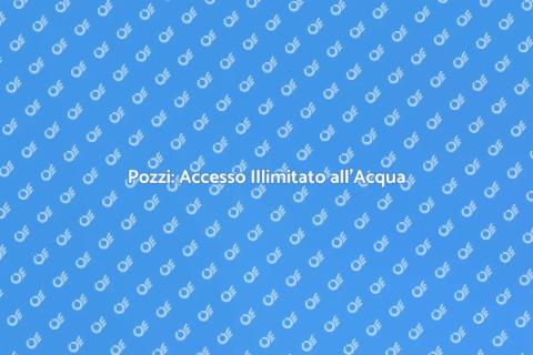 Costruire un Pozzo: Risorse Illimitate