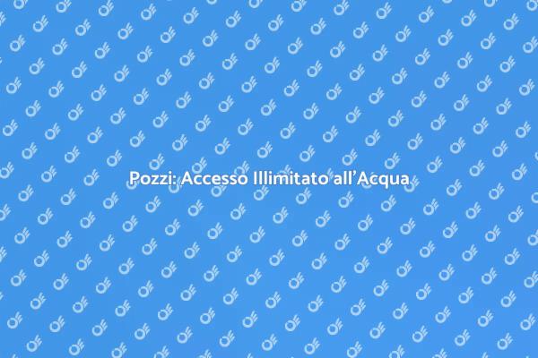 Costruire un Pozzo: Il Tuo Accesso all'Acqua