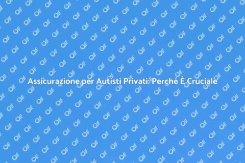 Assicurazione Autista Privato Essenziale