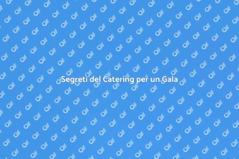 Catering per un Gala Indimenticabile