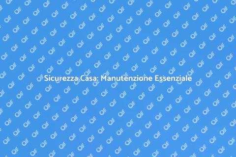 Manutenzione Sistemi di Sicurezza