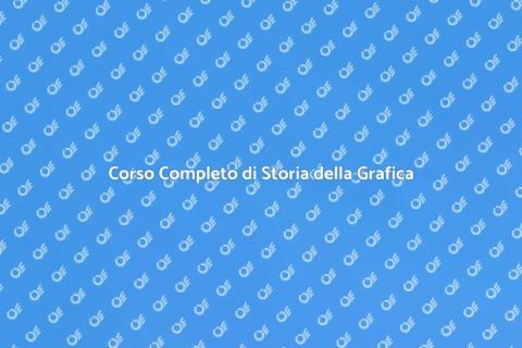 Storia della Grafica: Corso Completo