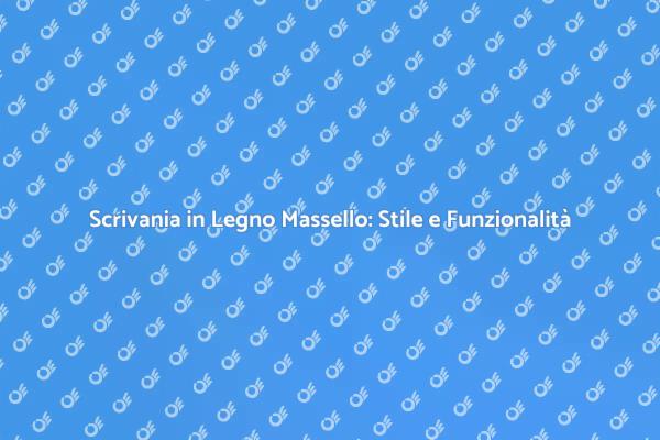 Scegli la Scrivania Ideale per il Tuo Ufficio