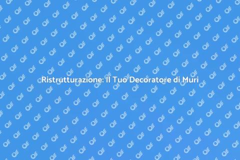 Decoratore di Muri: Rinnova la Tua Casa