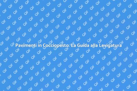 Levigatura Pavimenti in Cocciopesto