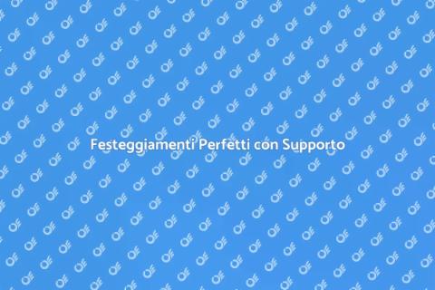 Supporto Professionale per Festeggiamenti
