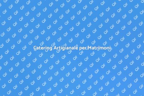 Servizio di Food Beverage Artigianale